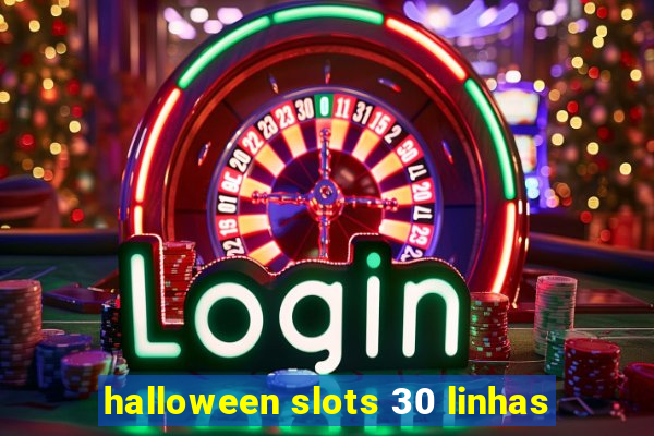 halloween slots 30 linhas
